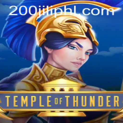 Exploring the Mystical World of Temple of Thunder and the Thrill of 200JILI